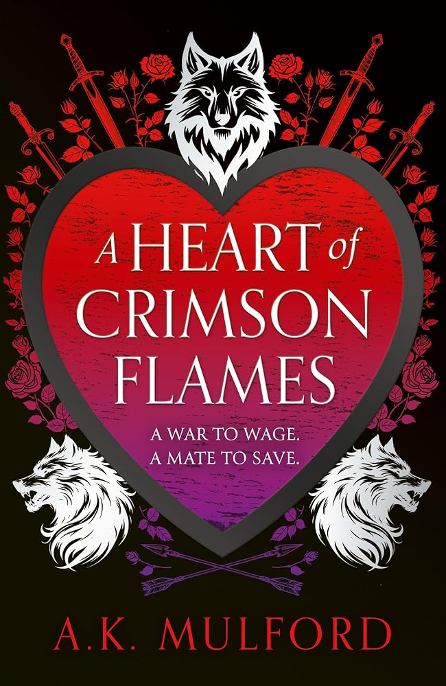 A Heart of Crimson Flames: The new unmissable conclusion to the heartwarming fantasy romance trilogy: Book 3 cover image