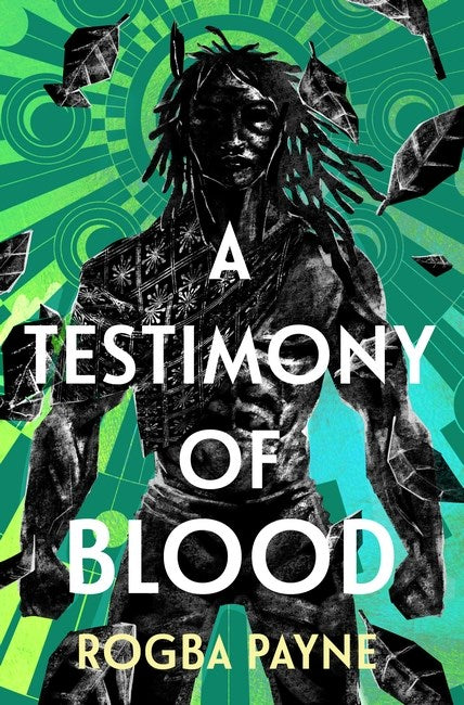 A Testimony of Blood : An epic fantasy infused with the mythology of West Africa - The Enchanted Spine