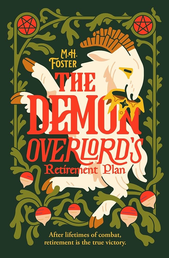 The Demon Overlord's Retirement Plan: Retire with the Scourge of Nations and his goat in this cozy fantasy with teeth. cover image