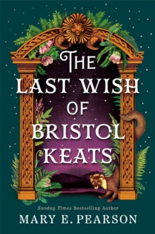 The Last Wish of Bristol Keats - The Enchanted Spine