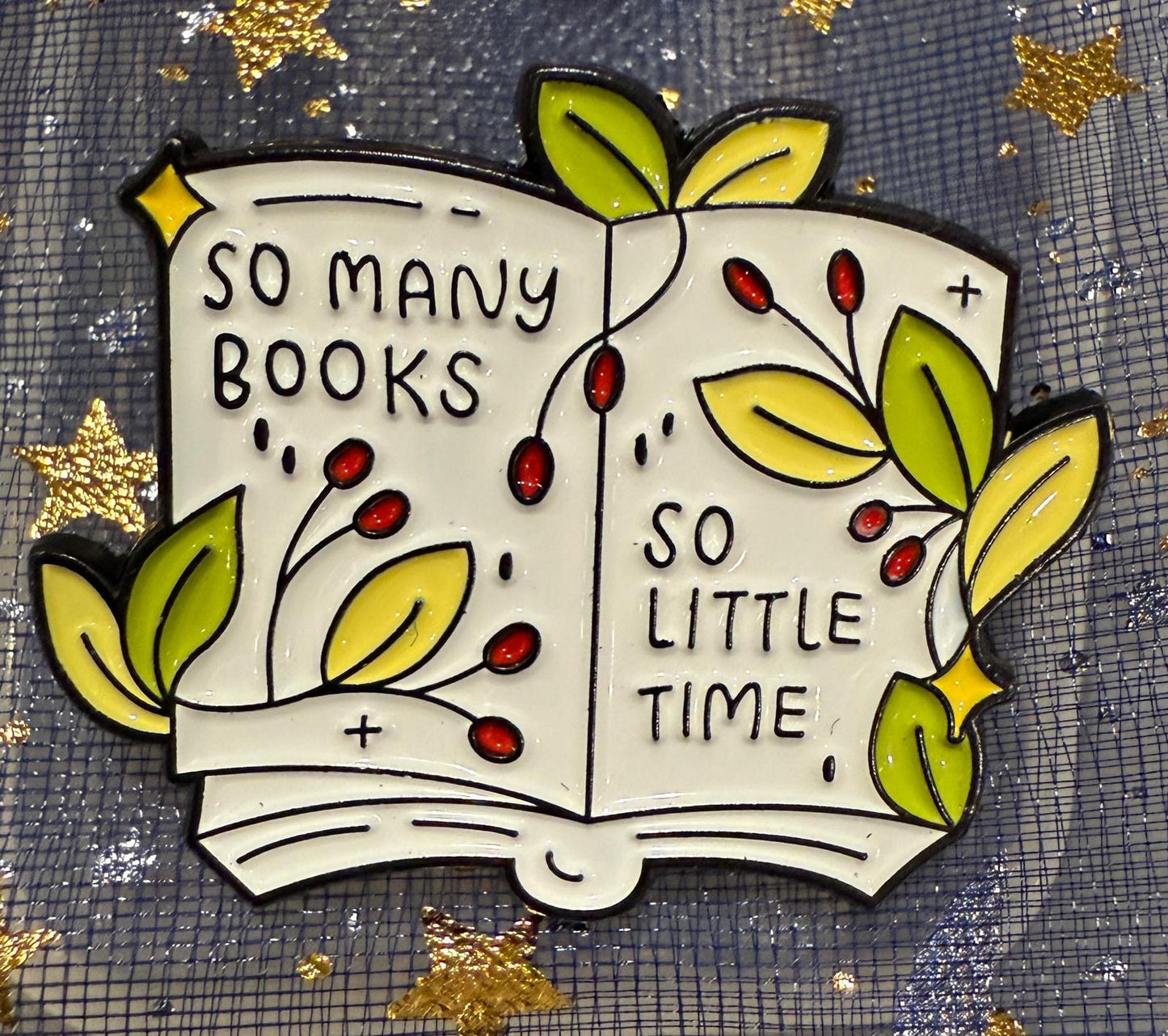 "So Many Books So Little Time" Enamel Pin - The Enchanted Spine