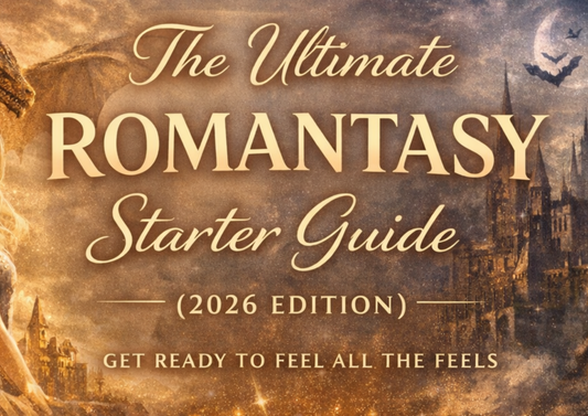 The Ultimate Romantasy Starter Guide (2026 Edition)