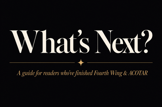 I've Read Fourth Wing and ACOTAR.  What's Next?