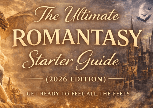 The Ultimate Romantasy Starter Guide (2026 Edition) - The Enchanted Spine