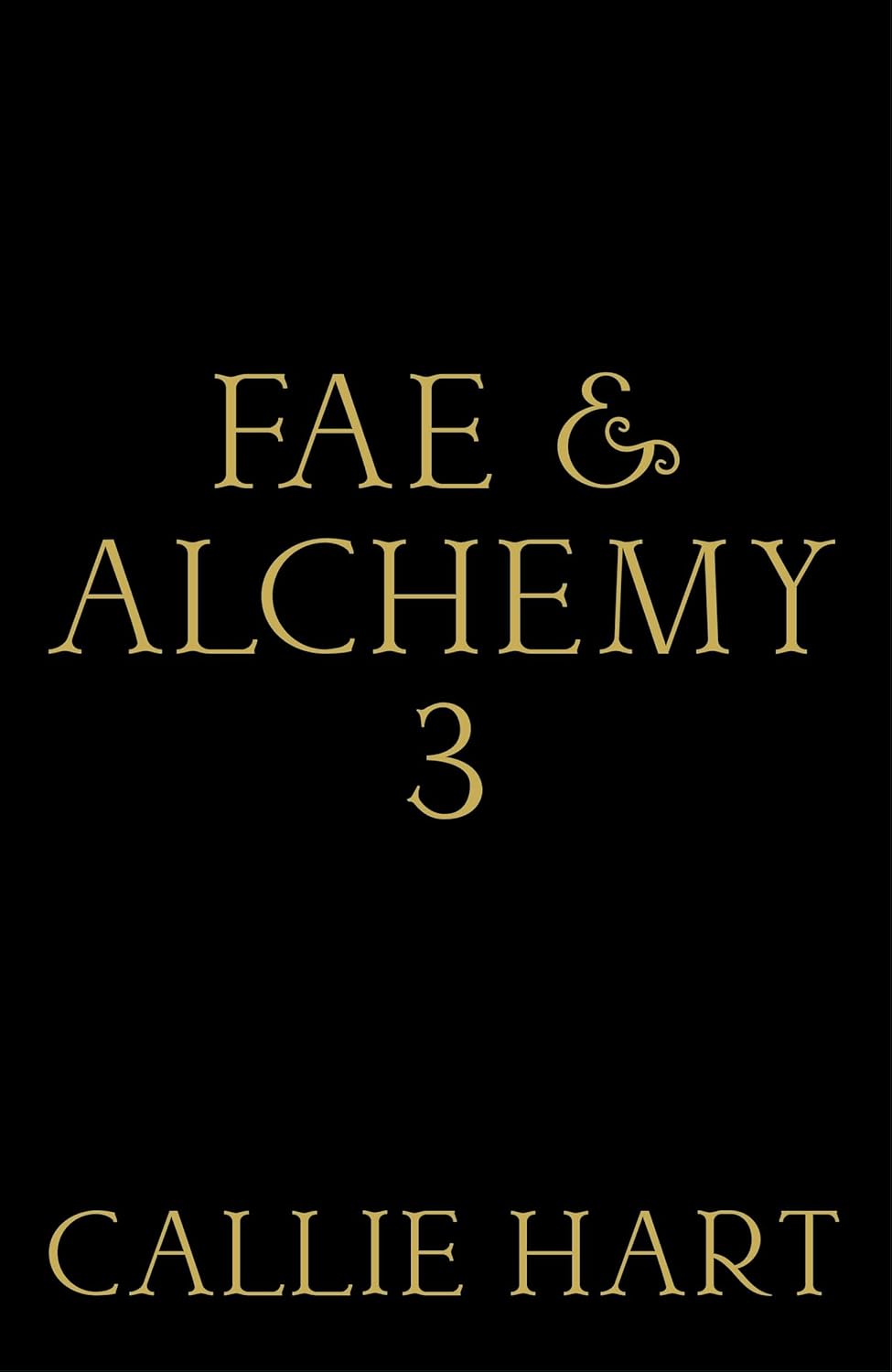 Fae & Alchemy 3 | PRE-ORDER - The Enchanted Spine