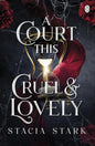 A Court This Cruel and Lovely: The enchanting slow burn romantasy series for fans of Raven Kennedy . . .: 1 (Kingdom of Lies, 1) - The Enchanted Spine