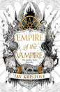 Empire of the Vampire: The blood-soaked first book in the latest series from the SUNDAY TIMES bestselling author of NEVERNIGHT: Book 1 - The Enchanted Spine
