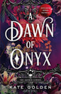 A Dawn of Onyx: An addictive enemies-to-lovers fantasy romance (The Sacred Stones, Book 1) - The Enchanted Spine