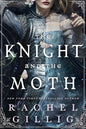 The Knight and the Moth: the spellbinding gothic romantasy from TikTok sensation Rachel Gillig (Stonewater Kingdom) - The Enchanted Spine