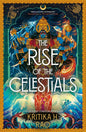 The Rise of the Celestials: The hotly-anticipated conclusion to an enchanting romantasy duology from the international bestselling author: Book 2 cover image