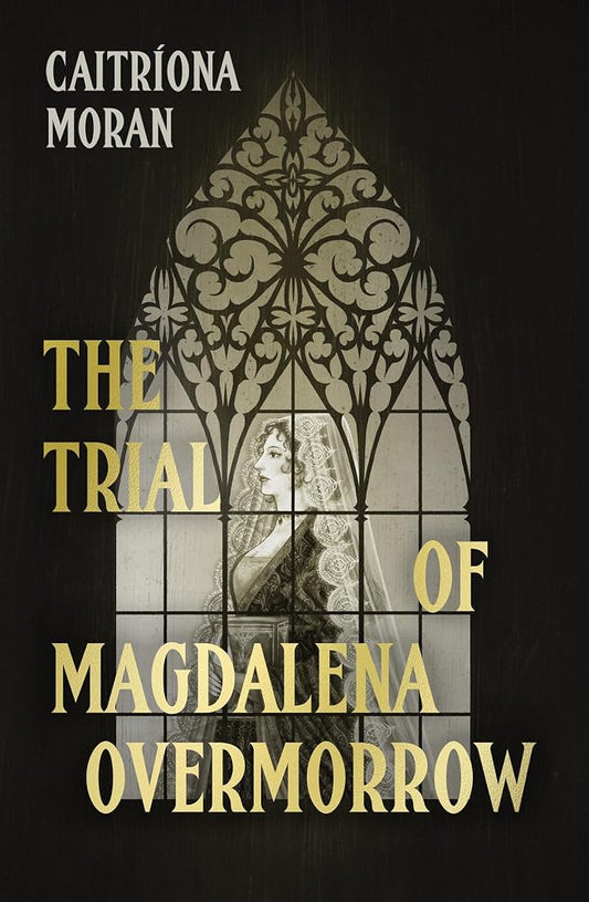 The Trial of Magdalena Overmorrow: the feminist dark fantasy debut of 2026 cover image