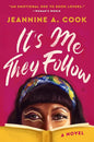 It's Me They Follow: A Novel cover image