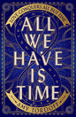 All We Have is Time