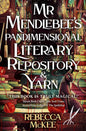 Mr Mendlebee's Pandimensional Literary Repository (And Yarn) cover image