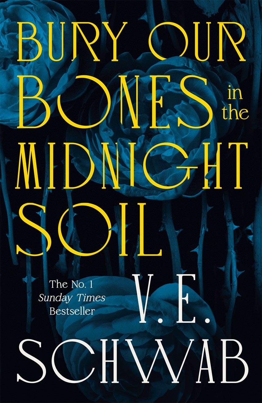 Bury Our Bones in the Midnight Soil | Hardback
