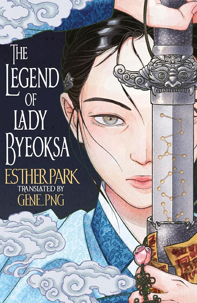 The Legend of Lady Byeoksa: For fans of K-Pop Demon Hunters and historical K-dramas - A devastating Korean romantasy tinged with mythology cover image