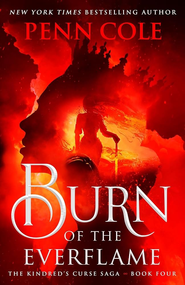 Burn of the Everflame: The epic final book in the Kindred's Curse Saga! cover image