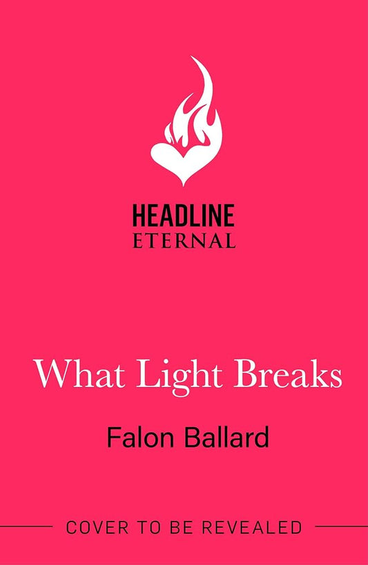 What Light Breaks: A seductive Romeo & Juliet romantasy retelling! cover image