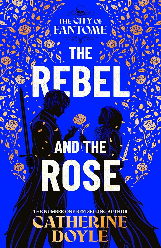 The Rebel and the Rose: THE NEW YORK TIMES BESTSELLING ROMANTASY SERIES: Volume 2 cover image