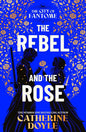 The Rebel and the Rose: THE NEW YORK TIMES BESTSELLING ROMANTASY SERIES: Volume 2 cover image