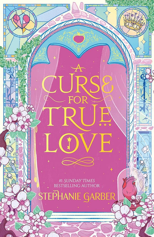 A Curse for True Love: The third book in the beloved fairytale sensation the Once Upon a Broken Heart series from the global No. 1 bestselling author of Caraval cover image