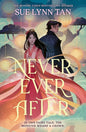 Never Ever After: a beautifully-woven fairy tale inspired romantic fantasy from a Sunday Times bestselling author cover image