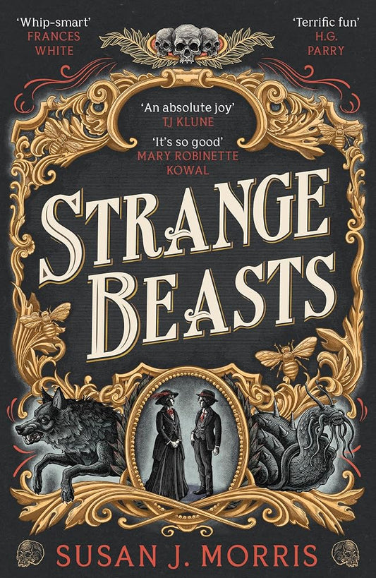 Strange Beasts: A thrilling gaslamp fantasy set in the worlds of Dracula and Sherlock Holmes (Harker & Moriarty) cover image