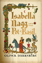 Isabella Nagg and the Pot of Basil | Paperback
