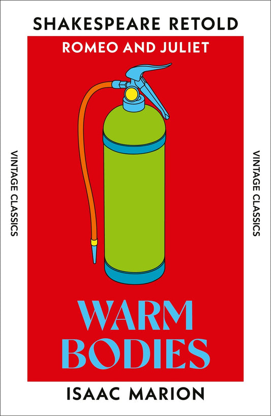 Warm Bodies:  Romeo & Juliet, Retold
