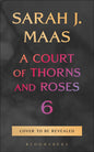 A Court of Thorns and Roses 6 | First Edition Pre-Order