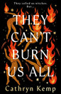 They Can't Burn Us All: The dark, captivating and magical new historical novel from the award-winning author of A Poisoner's Tale cover image