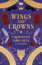 Wings and Crowns: A Romantasy Tarot Deck and Guidebook - The Enchanted Spine