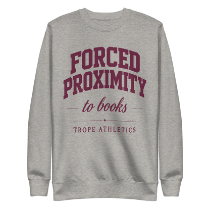 Forced Proximity to Books Varsity Sweatshirt