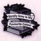 “Moral Grey Is My Favourite Colour” Enamel Pin