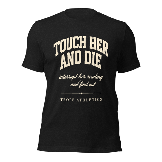 Touch Her and Die Bookish T-Shirt