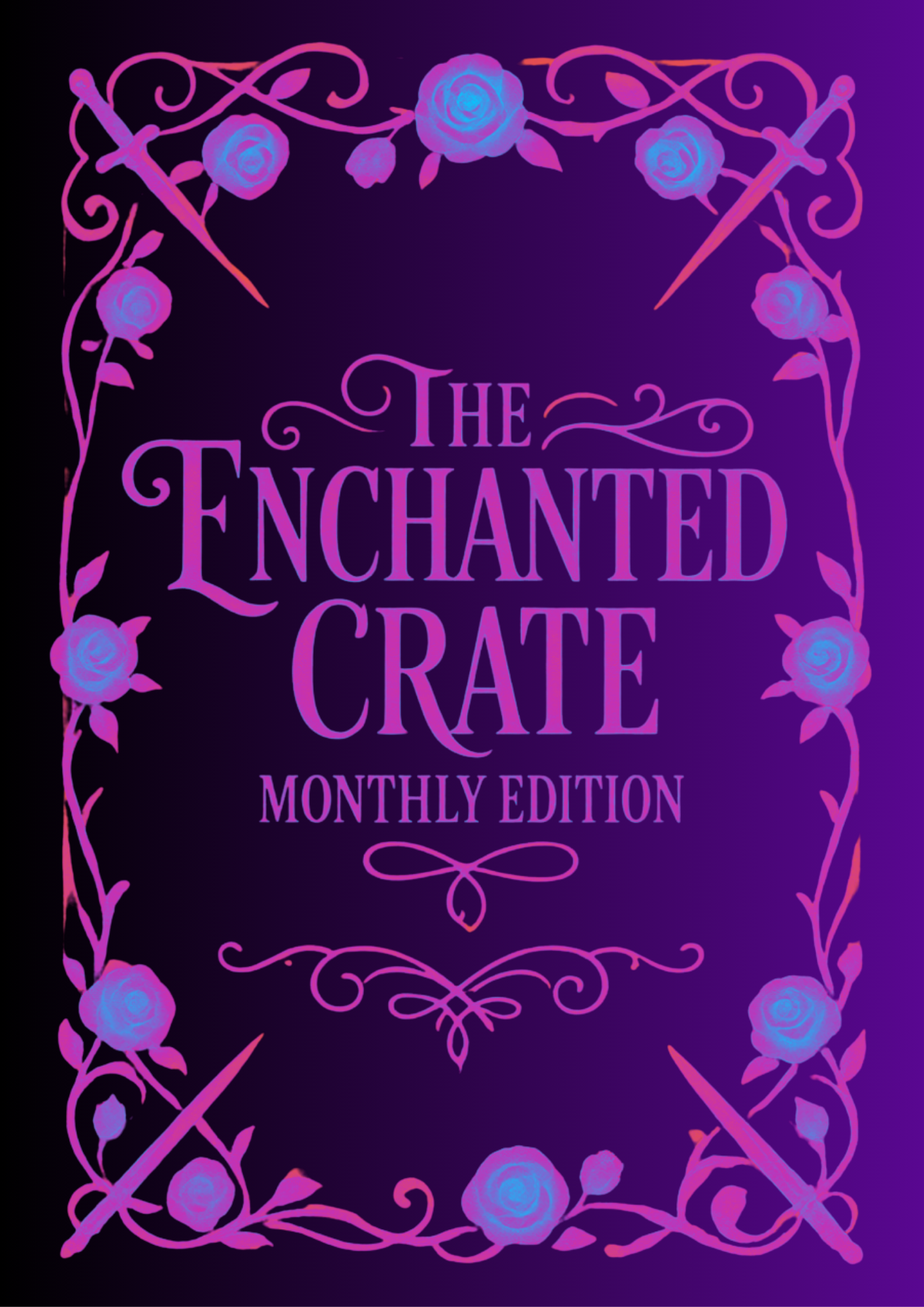 The Enchanted Crate: Monthly Edition