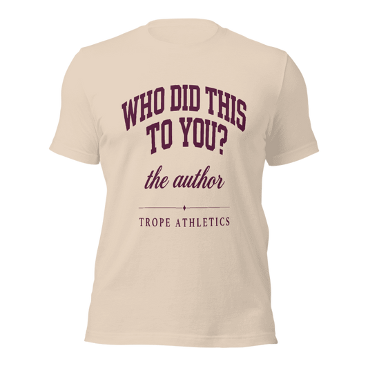 Who Did This to You? Bookish T-Shirt