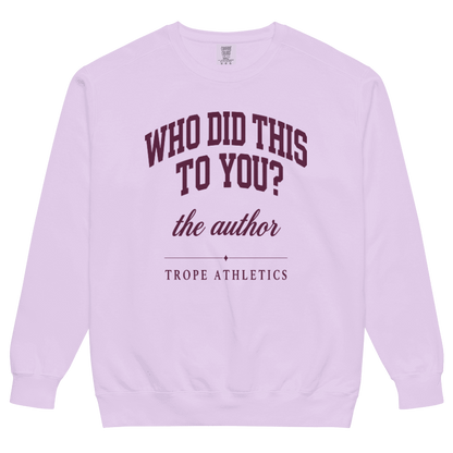 Who Did This to You? Varsity Sweatshirt