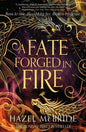 A Fate Forged in Fire | Paperback - The Enchanted Spine