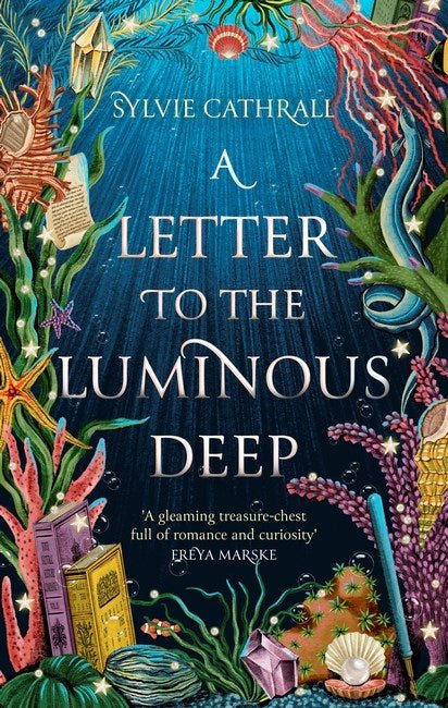 A Letter to the Luminous Deep | Paperback - The Enchanted Spine