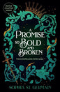A Promise so Bold and Broken - The Enchanted Spine
