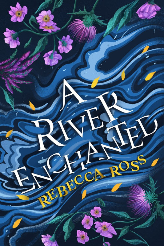 A River Enchanted | Paperback - The Enchanted Spine