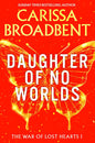 Daughter of No Worlds | Paperback - The Enchanted Spine