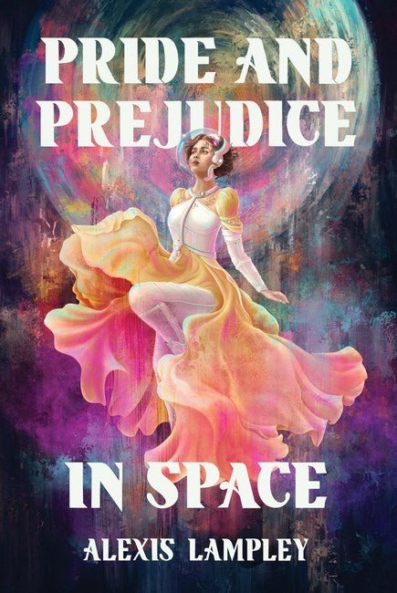 Pride and Prejudice in Space | Paperback - The Enchanted Spine