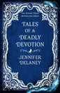 Tales of a Deadly Devotion | Hardcover - The Enchanted Spine