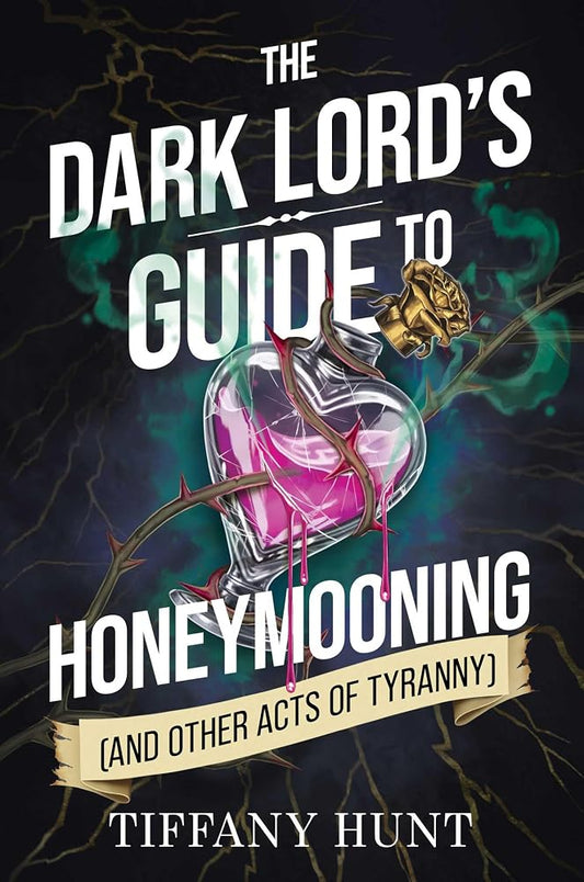 The Dark Lord's Guide to Honeymooning (and Other Acts of Tyranny) | Paperback - The Enchanted Spine