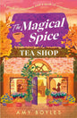 The Magical Spice Tea Shop | Paperback - The Enchanted Spine
