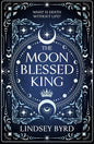 The Moon Blessed King | Hardback - The Enchanted Spine