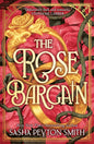 The Rose Bargain | Paperback - The Enchanted Spine