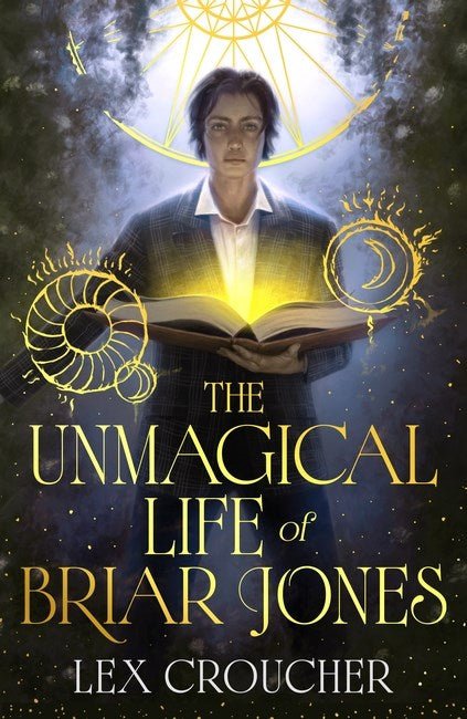 The Unmagical Life of Briar Jones | Hardcover - The Enchanted Spine
